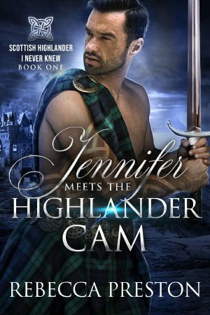 [Scottish Highlander I Never Knew 01] • Jennifer Meets The Highlander Cam